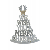 Felirat fa We wish you Merry Ch. 21.5*16*2CM fenyő forma talpas fehér/szürke
