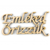 TÁBLA fa EMLÉKED ŐRIZZÜK KICSI 3,5*7 LV