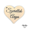 Tábla fa SZERETLEK ANYA SZÍV natur 7,7*7cm LV