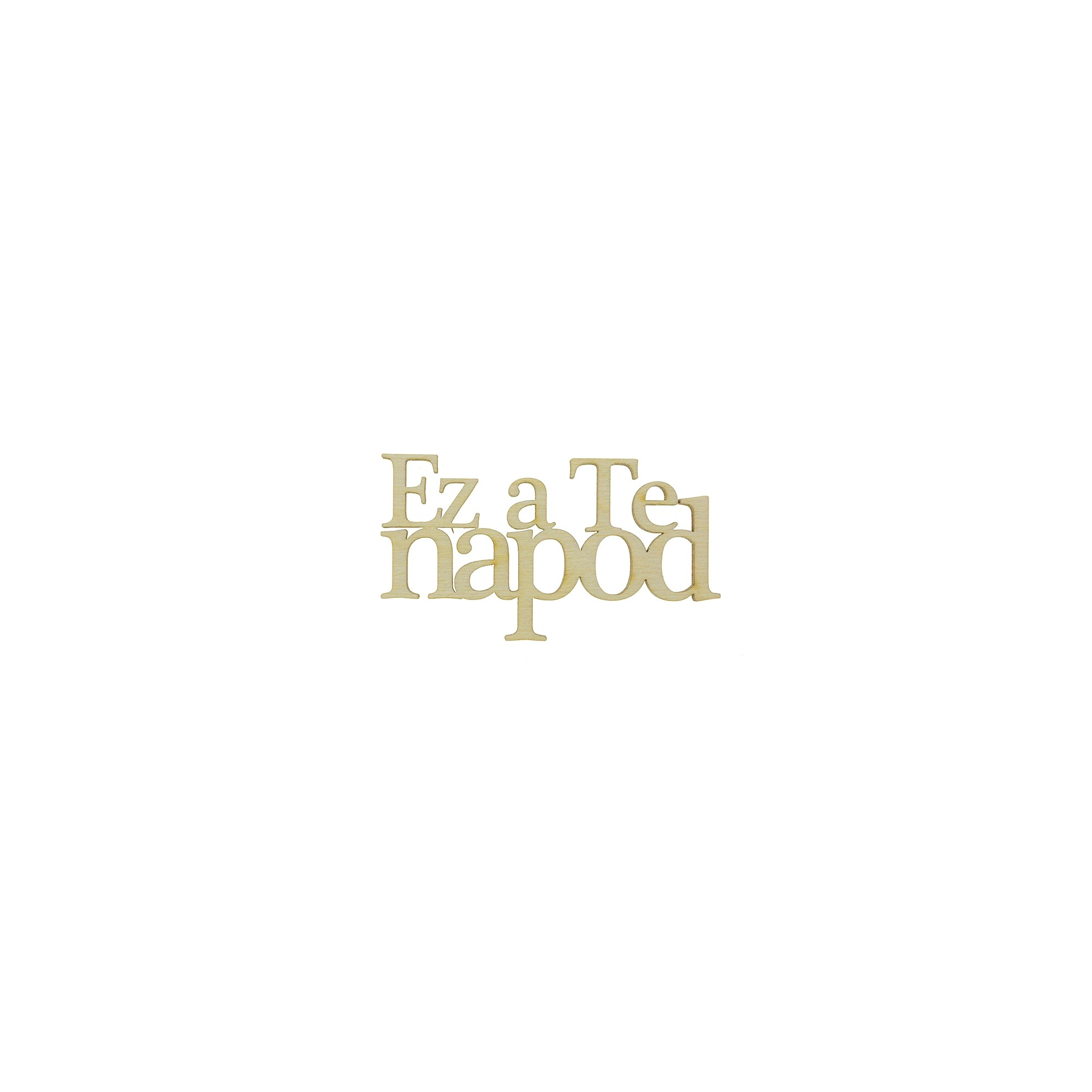 Felirat fa LV Ez a Te napod natúr