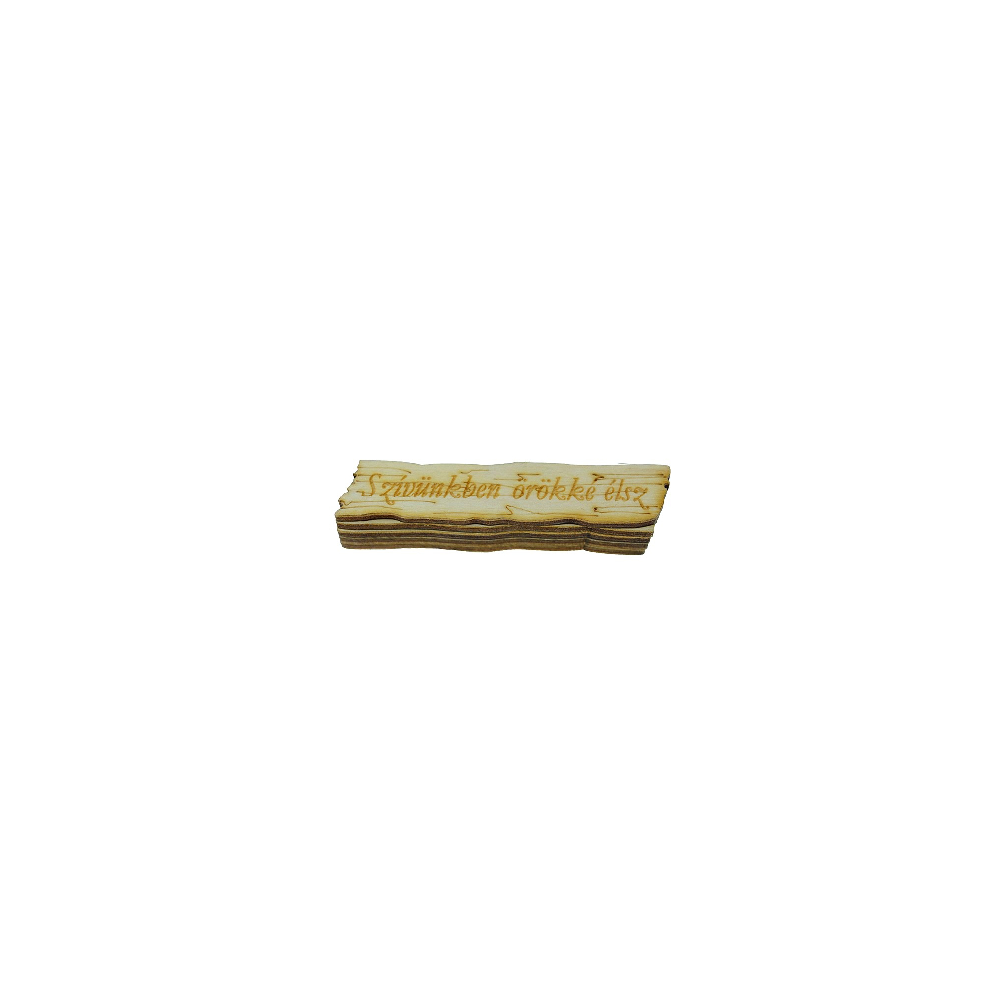 TÁBLA fa kicsi deszka 1,5*7,5cm több féle felirattal barna LV