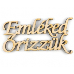 TÁBLA fa EMLÉKED ŐRIZZÜK KICSI 3,5*7 LV