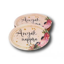 TÁBLA fa KIS OVÁLIS RSZÍN ANYÁK NAPJÁRA 4*6cm LV