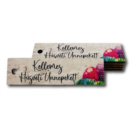 Tábla fa Biléta Kellemes Húsvéti Ünnepeket - téglalap 2*7,5cm LV
