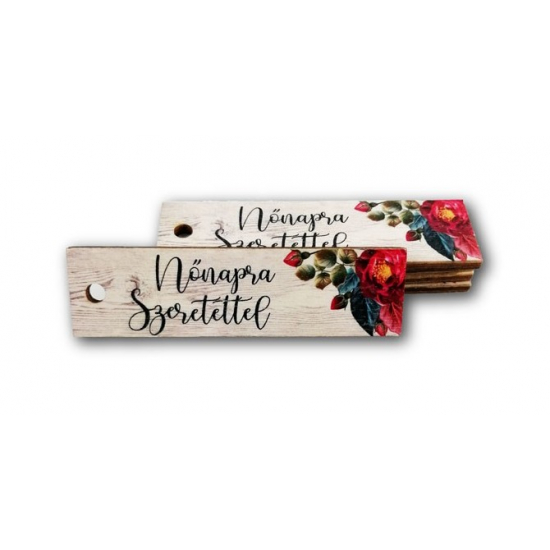Tábla fa Biléta Nőnapra Szeretettel virágos 2*7,5cm LV