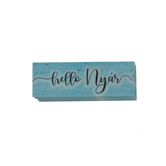 Tábla fa HELLO NYÁR TÜRKIZ KÉK FADESZKA 3,4*10 cm LV