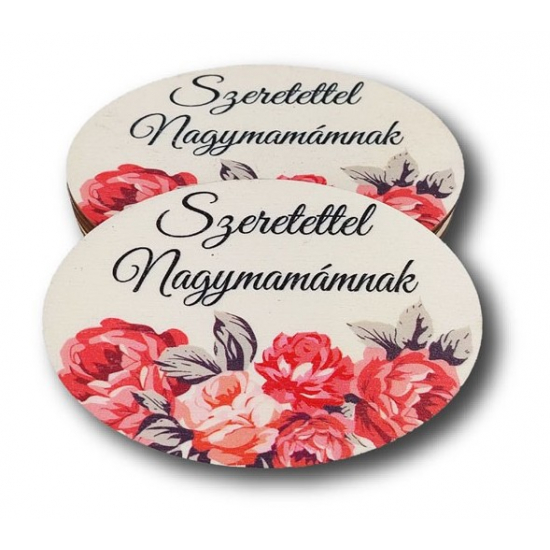 Tábla fa SZERETETTEL NAGYMAMÁMNAK virágos ovális 5,5*8,5cm LV
