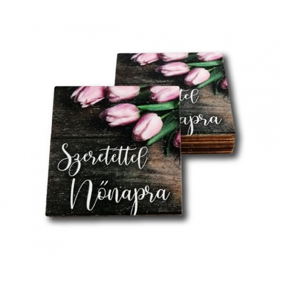 Tábla fa Szeretettel Nőnapra tulipános négyzet 5*5cm LV